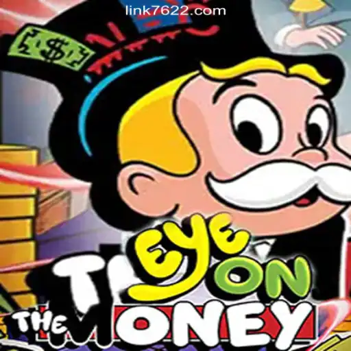 Experience the Thrill of EyeOnTheMoney on the 7622.COM Platform - Official Slots Brasil #1
