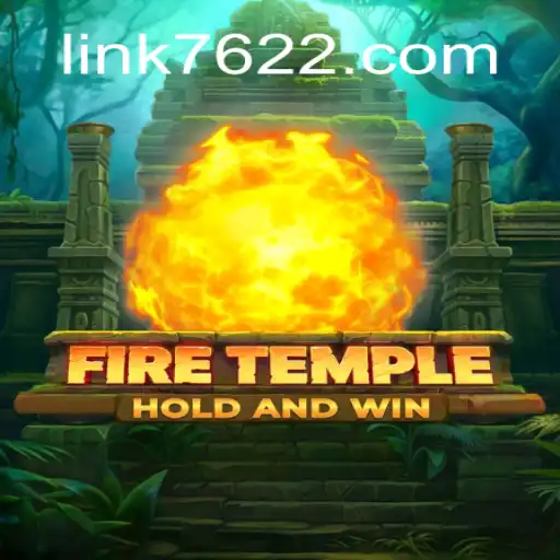 Exploring the Enchanting World of FireTemple on 7622.COM Platform