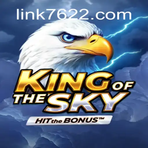 Discover the Thrilling World of KingOfTheSky on 7622.COM Platform-Oficial Slots Brasil #1