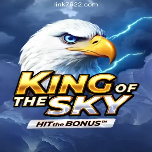 Discover the Thrilling World of KingOfTheSky on 7622.COM Platform-Oficial Slots Brasil #1
