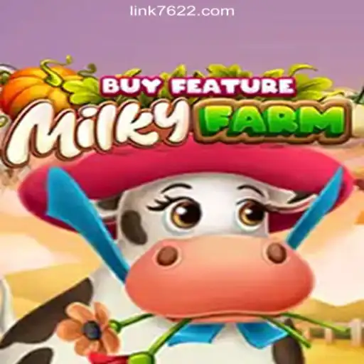 Exploring the Exciting World of MilkyFarmBuyFeature on 7622.COM Platform